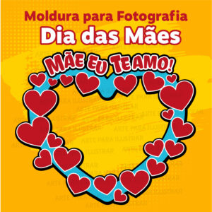 Moldura Dia das Mães - Arquivo Digital PDF para Imprimir