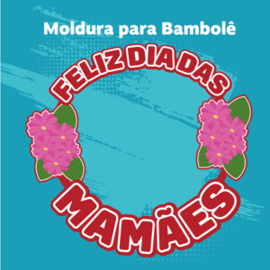 Moldura para Bambolê para o Dia das Mães