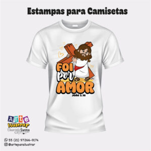 Estampas para Camisetas: Foi Por Amor