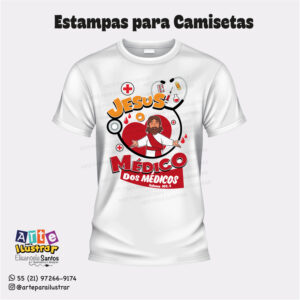 Estampas para Camisetas- Jesus Médico dos Médicos