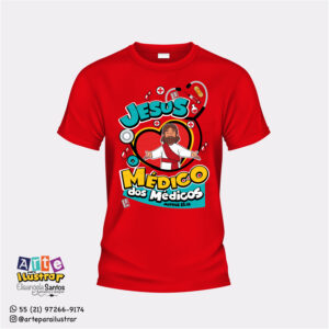 Estampas para Camisetas- Jesus Médico dos Médicos