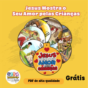 "Jesus Mostra o Seu Amor pelas Crianças"